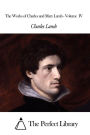 The Works of Charles and Mary Lamb - Volume IV
