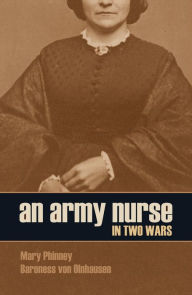 Title: An Army Nurse in Two Wars, Author: Mary Phinney