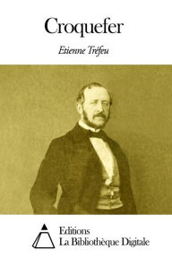 Title: Croquefer, Author: Étienne Tréfeu