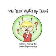 Title: Who 'Nose' What's Up There, Author: Michael Conley