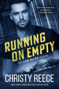 Title: Running On Empty: An LCR Elite Novel, Author: Christy Reece