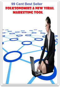 Title: 99 Cent Best Seller Folksonomies A New Viral Marketing Tool ( managing, organization, running, supervision, administration, management, direction, admin, command, control, care ), Author: Resounding Wind Publishing