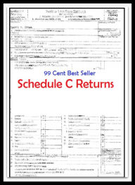 Title: 99 Cent Best Seller Schedule C Returns ( tax income, revenue, taxation, tax revenue, tax, revenue enhancement, measure, assess, value, task, appraise, evaluate, valuate ), Author: Resounding Wind Publishing