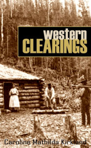 Title: Western Clearings, Author: Caroline Mathilda Kirkland