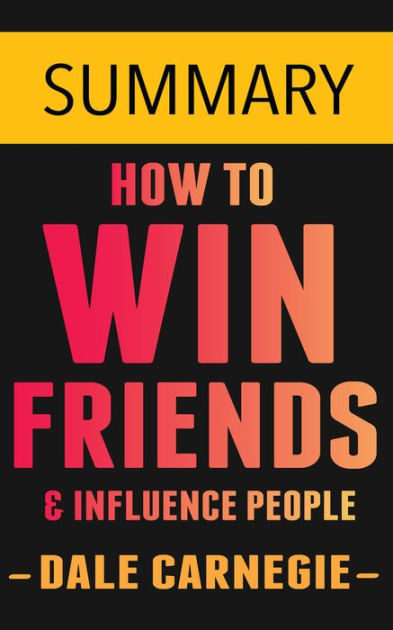 How To Win Friends And Influence People Ebook By Dale Carnegie