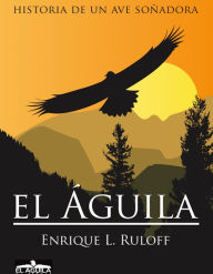 Title: El Águila, Author: Enrique Ruloff