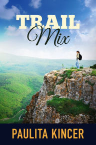 Title: Trail Mix, Author: Paulita Kincer
