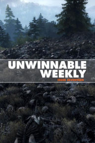 Title: Unwinnable Weekly Issue 17, Author: Stuart Horvath