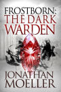 Frostborn: The Dark Warden (Frostborn Series #6)