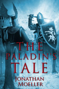 Title: The Paladin's Tale, Author: Jonathan Moeller