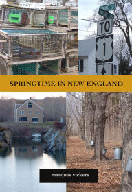 Title: Springtime in New England, Author: Marques Vickers