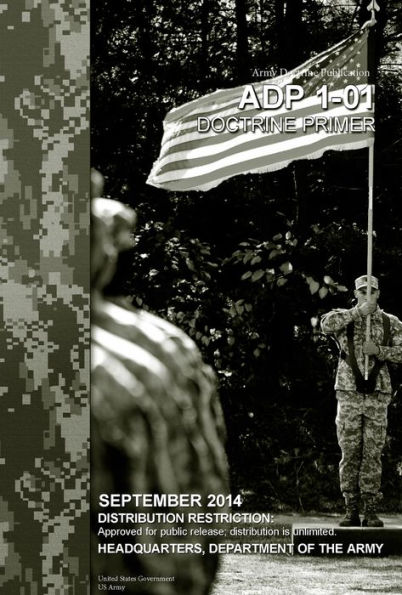 Army Doctrine Publication ADP 1-01 Doctrine Primer September 2014