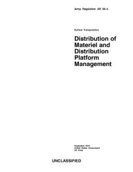 Title: Army Regulation AR 56-4 Surface Transportation Distribution of Materiel and Distribution Platform Management September 2014, Author: United States Government US Army