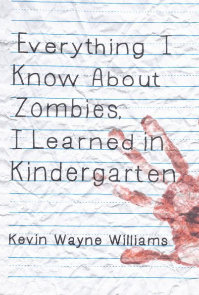 Everything I Know About Zombies, I Learned in Kindergarten