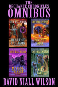 Title: The DeChance Chronicles Omnibus - Books I-IV, Author: David Niall Wilson