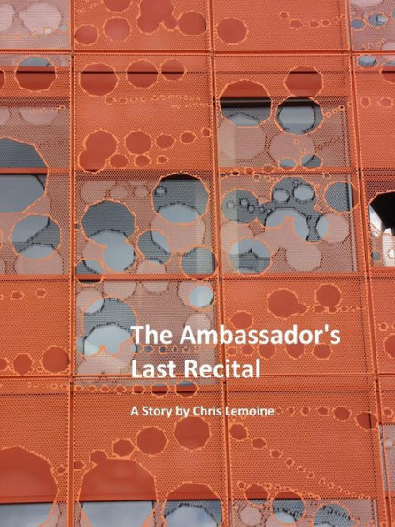 The Ambassador's Last Recital