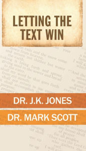 Title: Letting the Text Win, Author: J.K. Jones