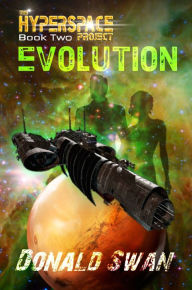 Title: Evolution (The Hyperspace Project: Book Two), Author: Donald Swan