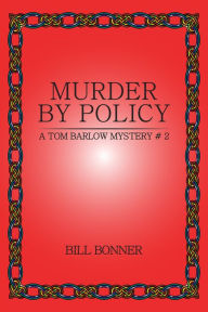 Title: Murder by Policy, Author: Bill Bonner