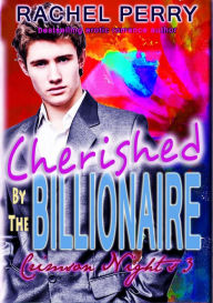 Title: Cherished by the Billionaire: Crimson Nights 3, Author: Rachel Perry