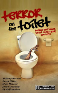 Title: Terror on the Toilet, Author: Anthony Horvath