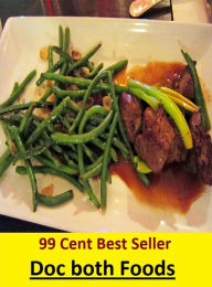 Title: 99 Cent Best Seller Doc both Foods ( sproutarian, not cooked, rawfoodism, juice, uncooked, unprocessed, dietary practice, pasteurized, homogenized, yoghurts, kefir, kombucha ), Author: Resounding Wind Publishing