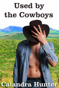 Title: Used by the Cowboys, Author: Calandra Hunter