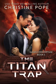 Title: The Titan Trap, Author: Christine Pope