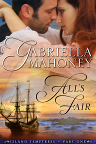 Title: All's Fair, Author: Gabriella Mahoney