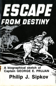 Title: Escape From Destiny, Author: Philip J. Sipkov