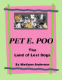 PET E. POO ~~ THE LAND OF LOST DOGS