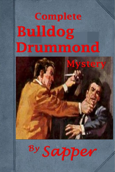 Complete Bulldog Drummond Mystery Series