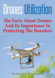 Title: Drones Utilization, Author: Martin Stalley