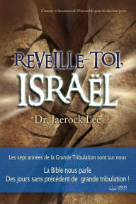 Title: Réveille-toi, Israël : Awaken, Israel (French Edition), Author: Dr. Jaerock Lee