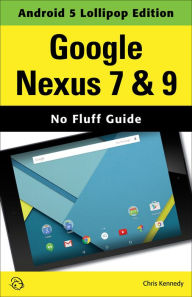 Title: Google Nexus 7 & 9 (Android 5 Lollipop Edition), Author: Chris Kennedy