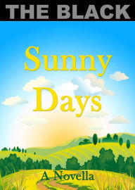 Title: Sunny Days, Author: The Black