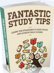 Title: eBook about Fantastic Study Tips-Learn the Strategies to Keep Focus and Achieve Great Scores, Author: colin lian