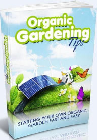 Title: Live Healthy eBook on Organic Gardening Tips - Easy Proven Tips, Tools and Tactics ToStarrt Your Own Organic Garden!, Author: colin lian