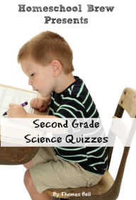 Title: Second Grade Science Quizzes, Author: Thomas Bell