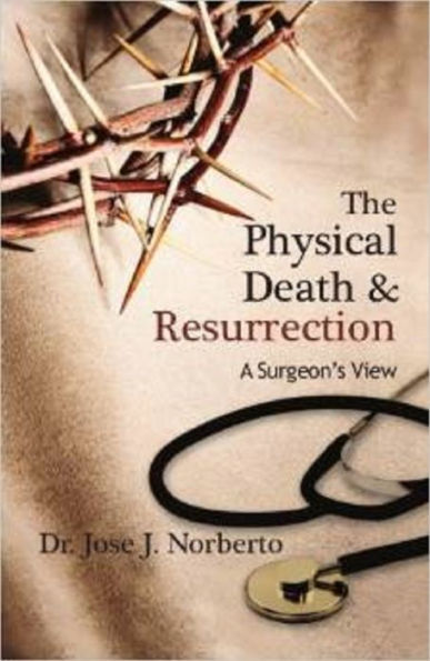 The Physical Death and Resurrection: A Surgeon's View