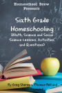 Sixth Grade Homeschooling (Math, Science and Social Science Lessons, Activities, and Questions)