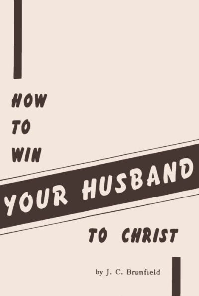 How To Win Your Husband to Christ