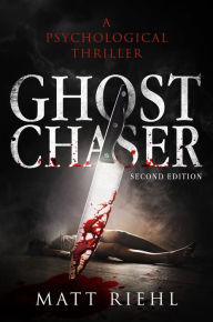 Title: Ghost Chaser, Author: matthew riehl