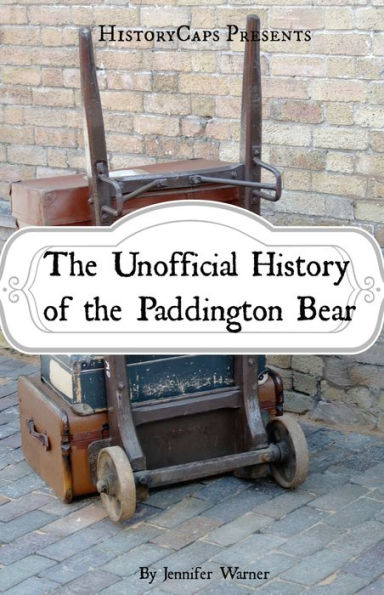 The Unofficial History of the Paddington Bear