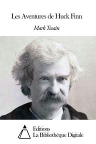 Title: Les Aventures de Huck Finn, Author: Mark Twain