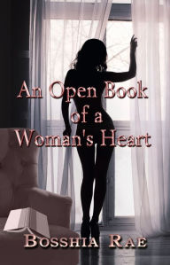 Title: An Open Book of a Woman's Heart, Author: Bosshia Rae