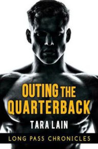 Title: Outing the Quarterback, Author: Tara Lain