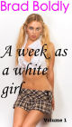 A Week As A White Girl