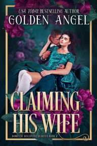 Title: Claiming His Wife, Author: Golden Angel