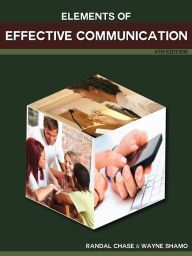 Title: Elements of Effective Communication, Author: Randal S. Chase